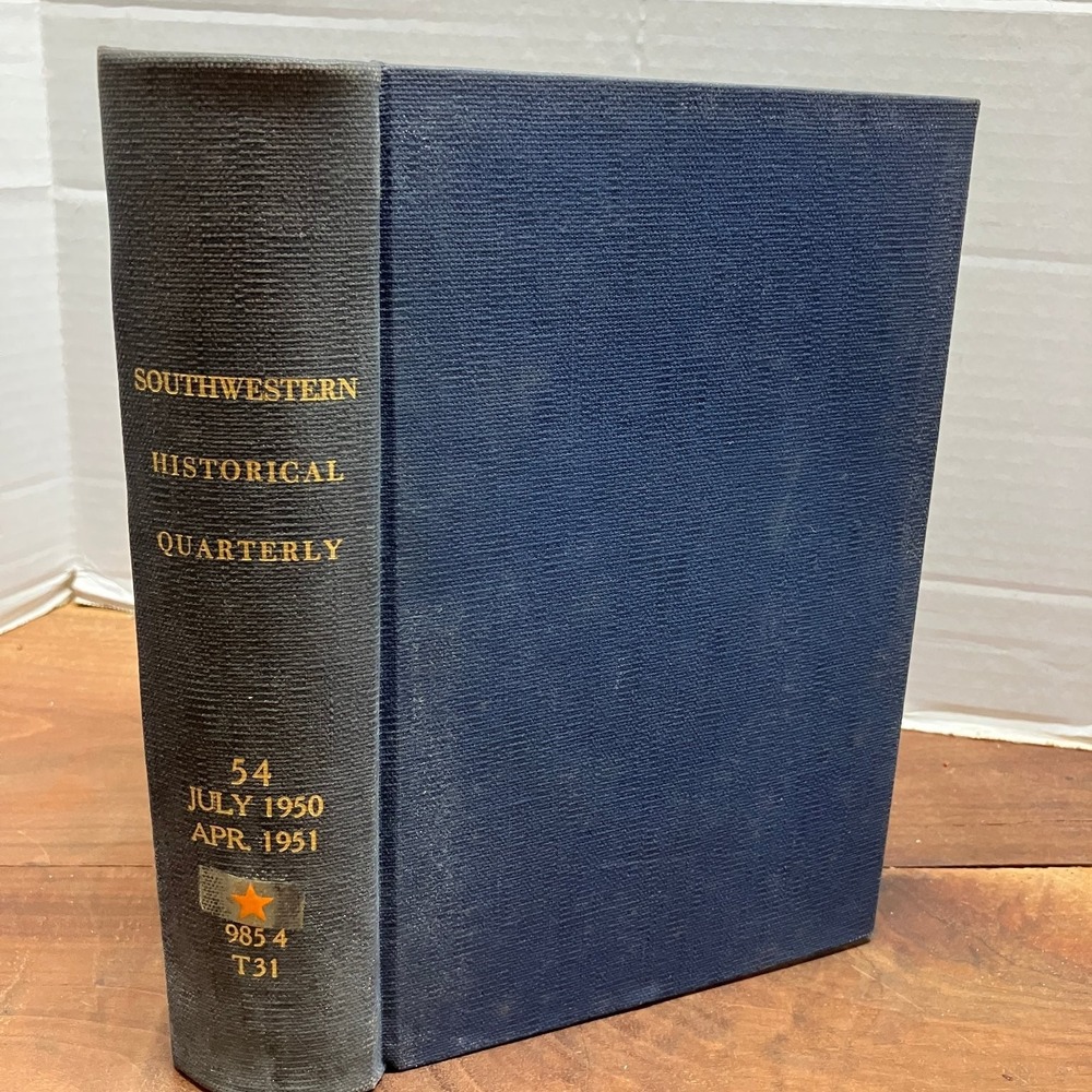 Southwestern Historical Quarterly Vol 54 1951 Texas History Journal Hardcover